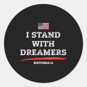 I Stand With Dreamers! Defend Daca! Immigrant Supp Classic Round Sticker