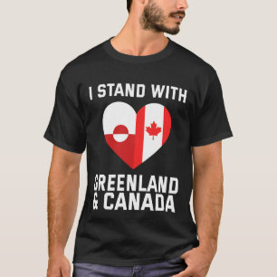 I Stand With Greenland And Canada T-Shirt