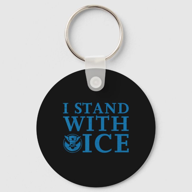 I Stand With Ice  Keychain (Front)