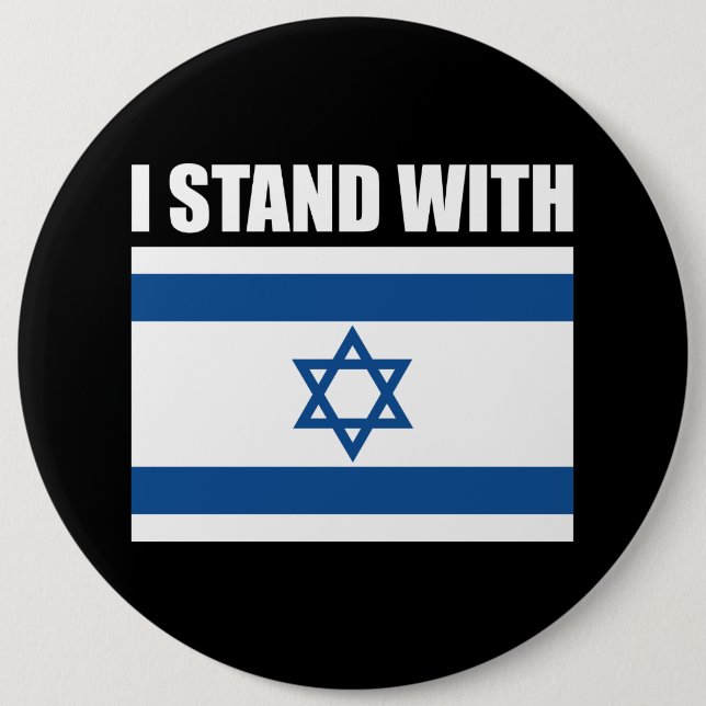 I Stand With Israel 6 Inch Round Button (Front)