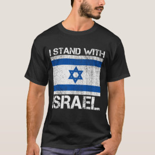 I Stand with Israel Flag - Israel strong T-Shirt