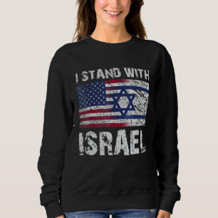 I Stand With Israel - Pray For Israel - US and Isr Sweatshirt