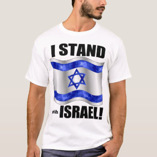 I stand with Israel! T-Shirt