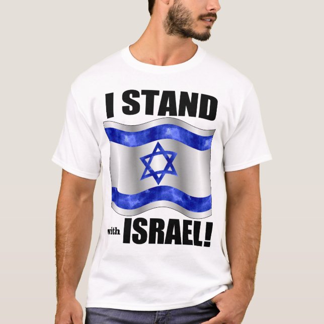 I stand with Israel! T-Shirt (Front)