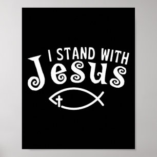 I Stand With Jesus Christian Testimony Faith Fish Poster