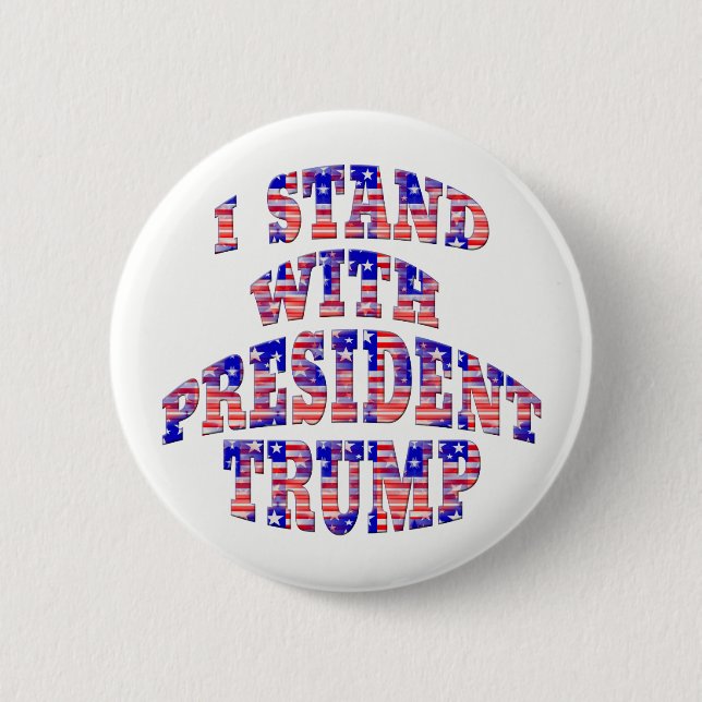 I STAND WITH PRESIDENT TRUMP Badge / Pin (Front)