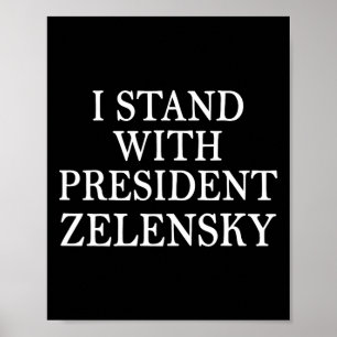 I Stand With President Zelensky Anti Trump Support Poster