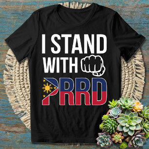I Stand with PRRD Pinoy Pride Resistance - Duterte T-Shirt