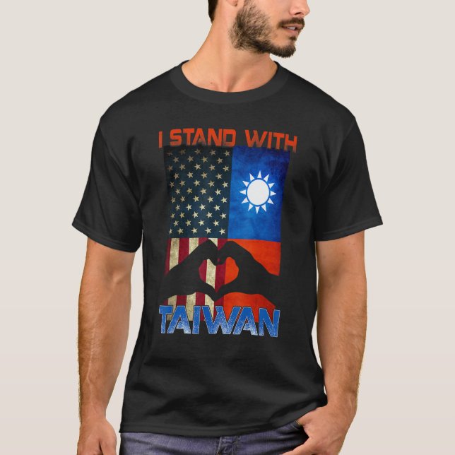 I Stand With Taiwan Support Taiwan I Stand With Ta T-Shirt (Front)