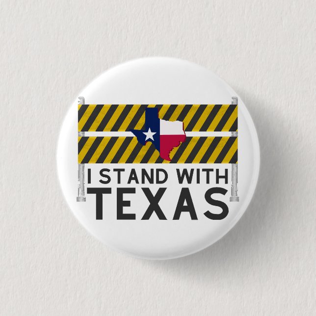 I Stand With Texas  1 Inch Round Button (Front)