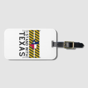 I Stand With Texas  Luggage Tag