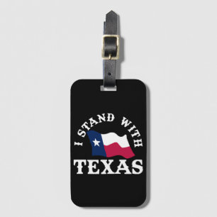 I Stand With Texas Luggage Tag