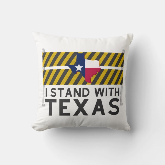 I Stand With Texas  Throw Pillow (Front)