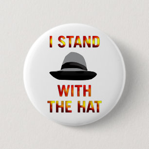 I stand with the hat.png 2 inch round button
