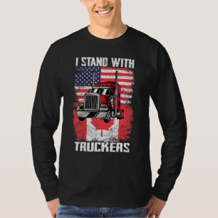 I Stand With Truckers Truck Driver Freedom Convoy T-Shirt