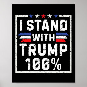 I Stand With Trump 100% Poster