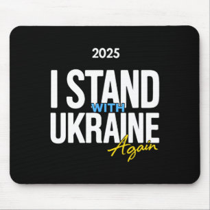 I Stand With Ukraine 2025 Shirts Ukrainian Flag Fr Mouse Pad
