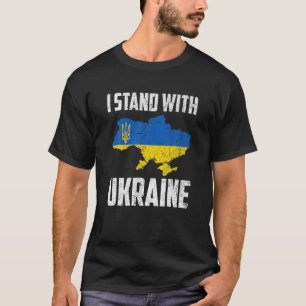 I Stand With Ukraine Flag Emblem Map Patriot T-Shirt