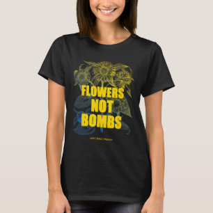 I Stand With Ukraine Flowers Not Bombs Peace Ukrai T-Shirt