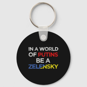 I Stand With Ukraine In A World Of Putins Be A Zel Keychain