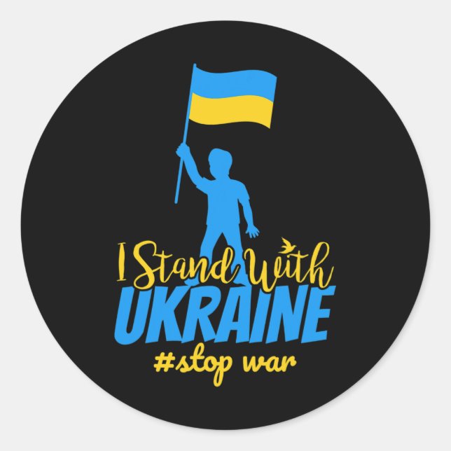 I Stand With Ukraine Make Peace Stop War Support S Classic Round Sticker (Front)