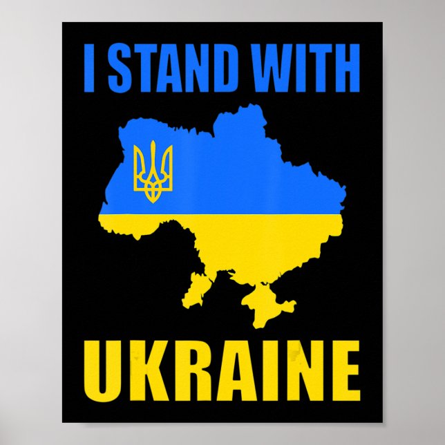 I Stand With Ukraine Map And Ukrainian Flag  Poster (Front)