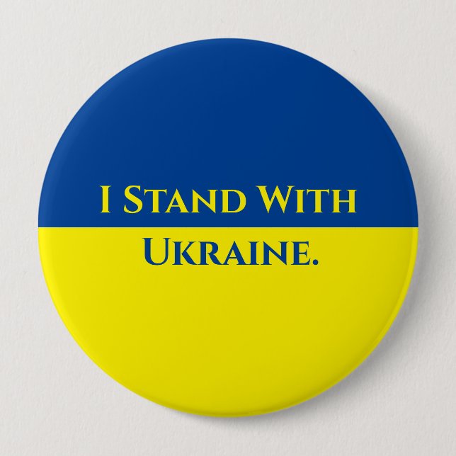 I STAND WITH UKRAINE Round Button, Huge, 4 Inch Button (Front)
