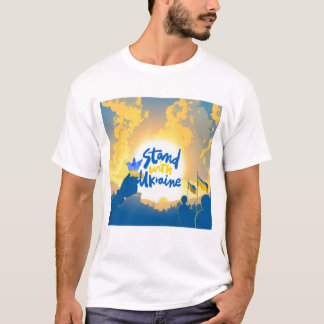 I Stand With Ukraine - Show Your Support. T-Shirt