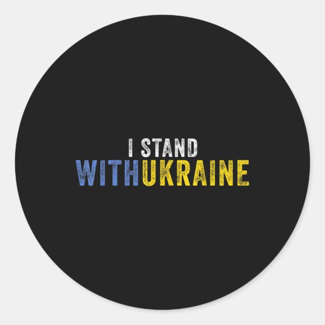 I Stand With Ukraine _ Stop Putin Stop War Support Classic Round Sticker (Front)