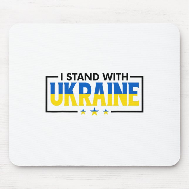 I Stand With Ukraine - Support Ukraine - Pray For  Mouse Pad (Front)