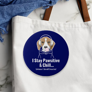 I Stay Pawsitive and Chill Beagle Funny Dog 3 Inch Round Button