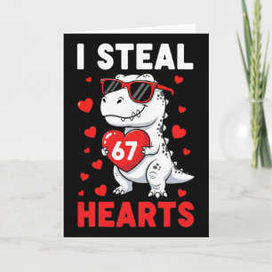 I Steal 67 Hearts Funny 67 Valentine Dinosaur Men  Card