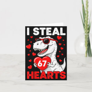 I Steal 67 Hearts Funny 67 Valentine Dinosaur Men  Card