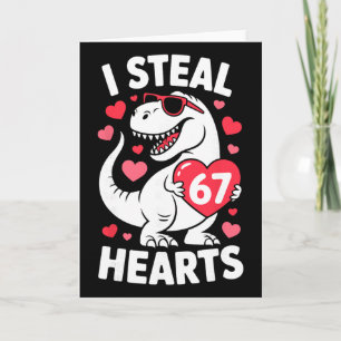 I Steal 67 Hearts Funny 67 Valentine Dinosaur Men  Card