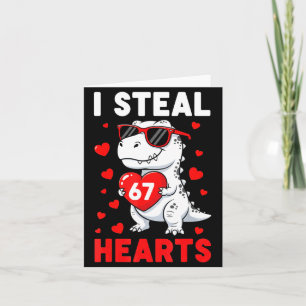 I Steal 67 Hearts Funny 67 Valentine Dinosaur Men Card