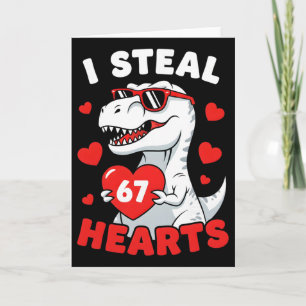 I Steal 67 Hearts Funny 67 Valentine Dinosaur Men  Card