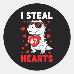 I Steal 67 Hearts Funny 67 Valentine Dinosaur Men Classic Round Sticker