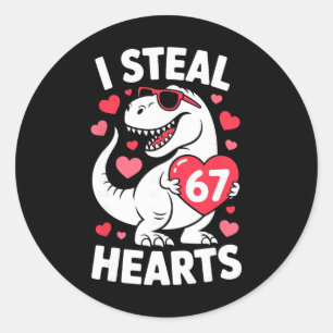 I Steal 67 Hearts Funny 67 Valentine Dinosaur Men  Classic Round Sticker