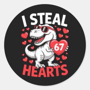 I Steal 67 Hearts Funny 67 Valentine Dinosaur Men  Classic Round Sticker