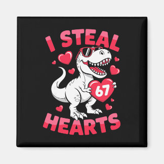 I Steal 67 Hearts Funny 67 Valentine Dinosaur Men  Magnet