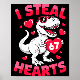 I Steal 67 Hearts Funny 67 Valentine Dinosaur Men Poster