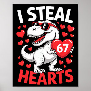 I Steal 67 Hearts Funny 67 Valentine Dinosaur Men  Poster