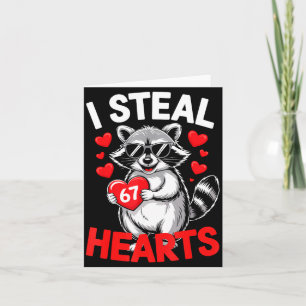 I Steal 67 Hearts Funny 67 Valentine Raccoon Men B Card