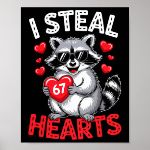 I Steal 67 Hearts Funny 67 Valentine Raccoon Men B Poster