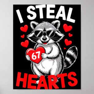 I Steal 67 Hearts Funny 67 Valentine Raccoon Men B Poster