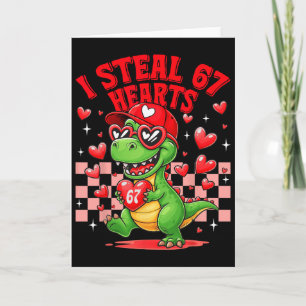 I Steal 67 Hearts Valentine’s Day 67 Meme 6 7 T-re Card