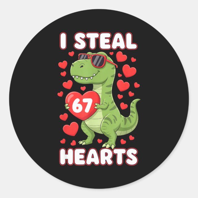 I Steal Hearts 67 Trex Kids Valentines Meme Six Se Classic Round Sticker (Front)
