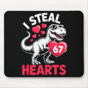 I Steal Hearts 67 Valentine’s Day 67 Meme 6 7 T-re Mouse Pad