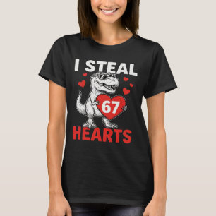 I Steal Hearts 67 Valentine’s Day 67 Meme 6 7 T-re T-Shirt