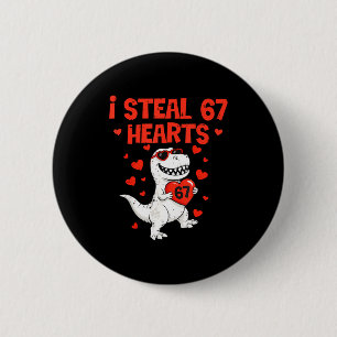 I Steal Hearts 67 Valentine’s Day 6 7 Meme Heart M 2 Inch Round Button
